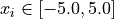 x_i \in [-5.0, 5.0]